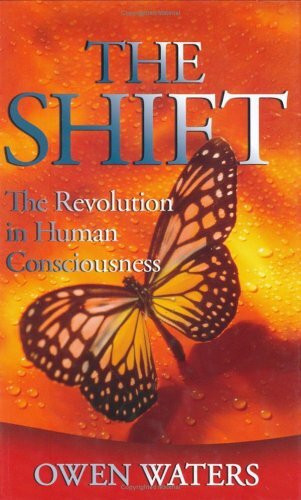 The Shift: The Revolution in Human Consciousness