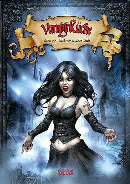 Vampirküche: Schaurig - Delikates aus der Gruft