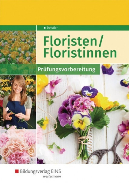 Floristen / Floristinnen. Prüfungsvorbereitung: Schülerband