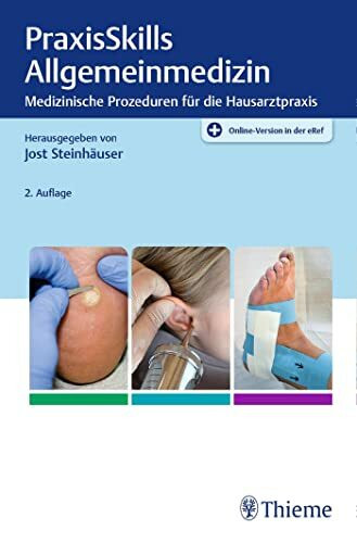 PraxisSkills Allgemeinmedizin: Medizinische Prozeduren für die Hausarztpraxis. Plus Online-Version in der eRef (griffbereit)