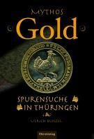 Mythos Gold - Spurensuche in Thüringen