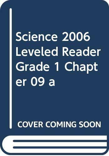 Science 2006 Leveled Reader Grade 1 Chapter 09 a