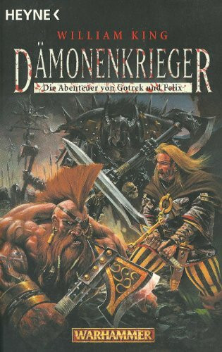 Dämonenkrieger: Die Abenteuer von Gotrek und Felix 5. Warhammer, Band 15 (Heyne Science Fiction und Fantasy (06))