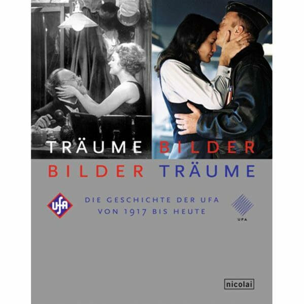 Bilder Träume - Träume Bilder: Die UFA