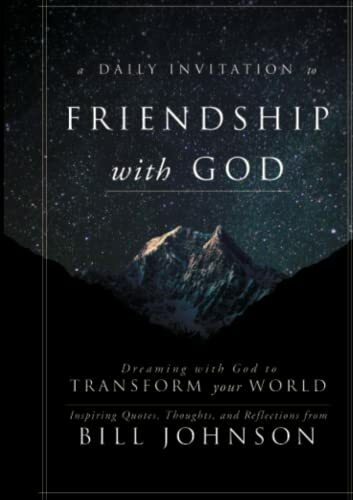 A Daily Invitation to Friendship With God: Dreaming With God to Transform Your World