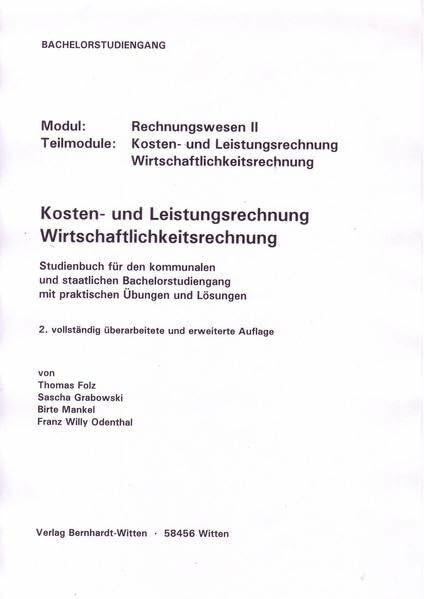 Kosten- und Leistungsrechnung, Wirtschaftlichkeitsrechnung für den Bachelorstudiengang: (keine Auslieferung über den Buchhandel)