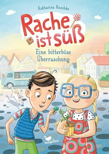 Rache ist süß - Eine bitterböse Überraschung: Freche Kinderbuch-Reihe für Jungen und Mädchen ab 9 Jahren
