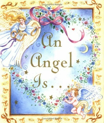 An Angel Is (Little Books) An Angel Is (Little Books)