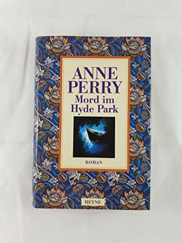 Mord im Hyde Park: Ein Inspektor Thomas Pitt-Roman (Heyne Allgemeine Reihe (01))