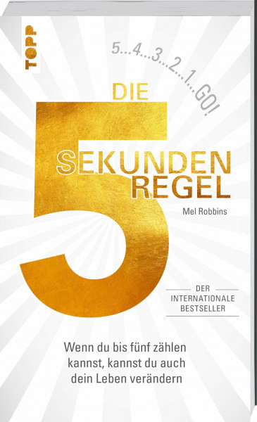 Die 5 Sekunden Regel: Wenn du bis 5 zählen kannst, kannst du auch dein Leben verändern. Der internationale Bestseller. Mit ErinnerDich Armband für einen bewussten Alltag