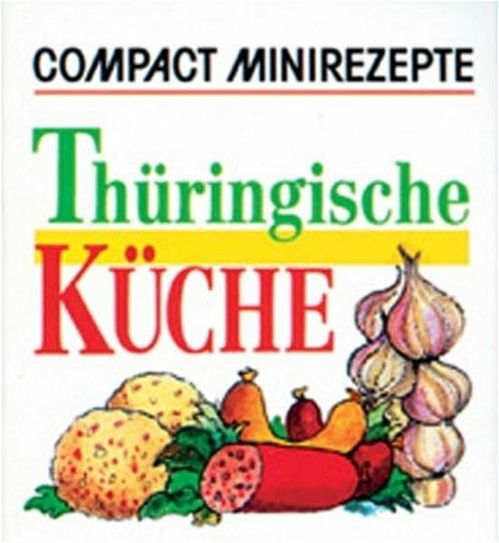 Thüringische Küche (Compact-Minirezepte)