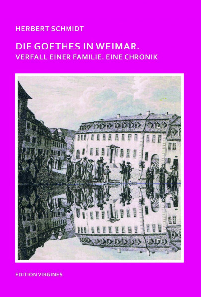 Die Goethes in Weimar