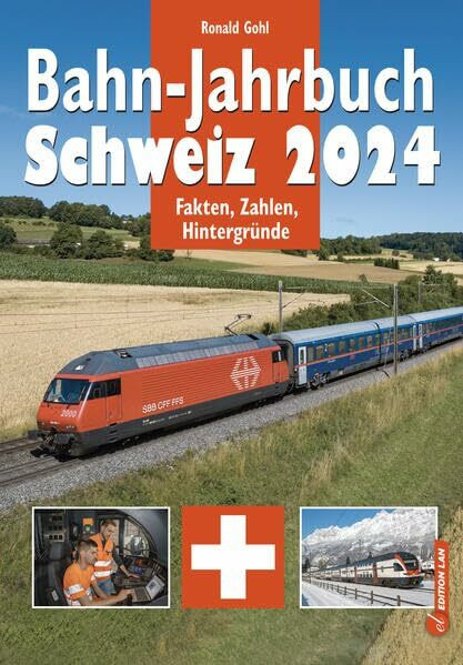 Bahn-Jahrbuch Schweiz 2024: Fakten, Zahlen, Hintergründe