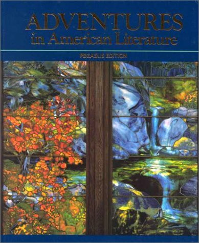 Adventures in American Literature: Pegasus Ed. (Grade 11)