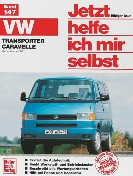 VW Transporter/Caravelle »T4« (90-95): Reprint der 1. Auflage 1991 (Jetzt helfe ich mir selbst)