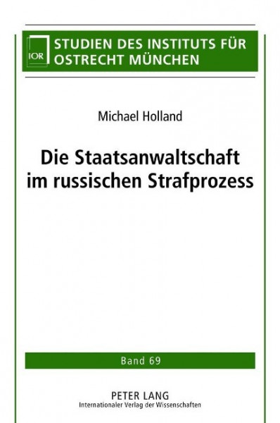 Die Staatsanwaltschaft im russischen Strafprozess