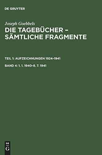 1. 1. 1940–8. 7. 1941: 1. 1. 1940–8. 7. 1941 (Die Tagebücher – Sämtliche Fragmente)