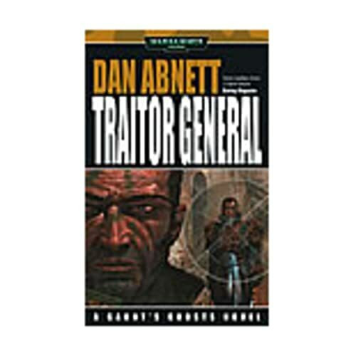 Traitor General (Warhammer 40,000: Gaunt's Ghosts S.)