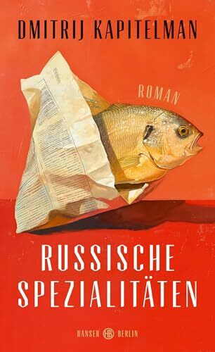 Russische Spezialitäten: Roman Deutscher Buchpreis 2025 (Longlist)