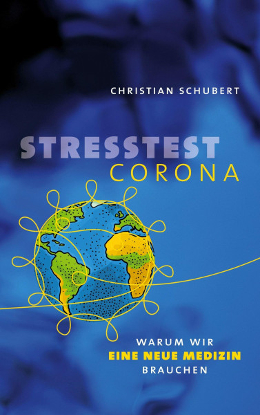 Stresstest Corona: Warum wir eine neue Medizin brauchen