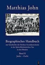 Biographisches Handbuch zur Geschichte der Berliner Sozialdemokratie in der Spätwilhelminischen Ära