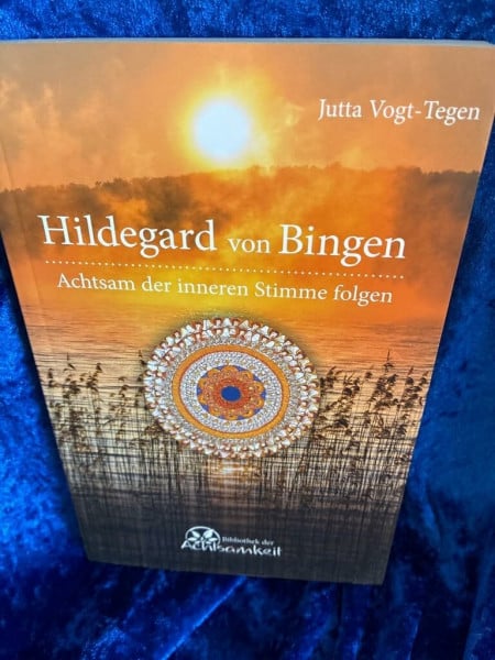 Hildegard von Bingen: Achtsam der inneren Stimme folgen (Edition Achtsamkeit)
