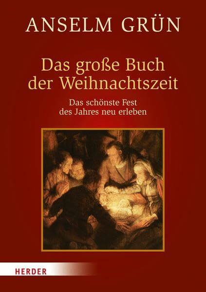 Das große Buch der Weihnachtszeit: Das schönste Fest des Jahres neu erleben