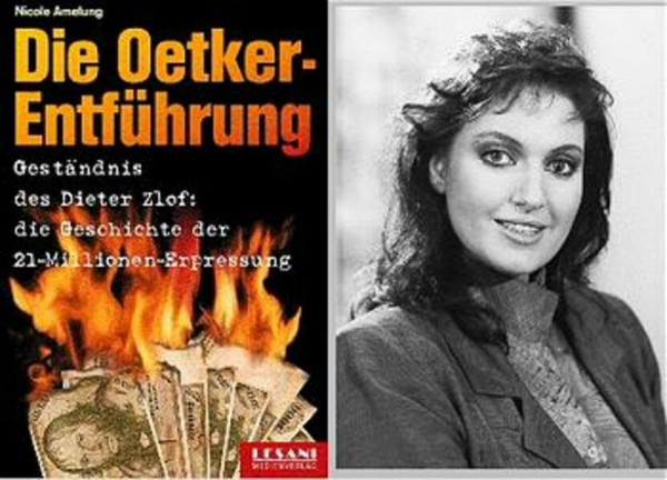 Die Oetker-Entführung: Geständnis des Dieter Zlof: Die Geschichte der 21-Millionen-Erpressung