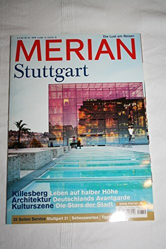 MERIAN Stuttgart: Killesberg: Leben auf halber Höhe. Architektur: Deutschlands Avantgarde. Kulturszene: Die Stars der Stadt (MERIAN Hefte)