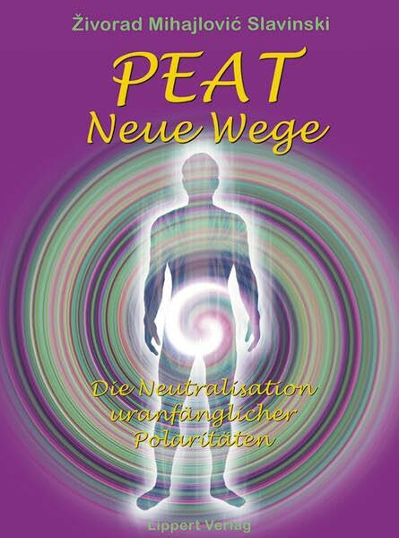 PEAT: Neue Wege. Die Neutralisation uranfänglicher Polaritäten