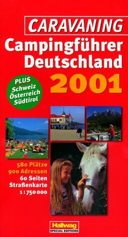 Deutschland Campingführer 2001. Schweiz, Österreich, Südtirol