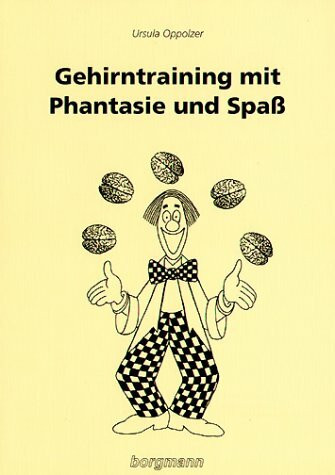 Gehirntraining mit Phantasie und Spass