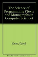 The Science of Programming (Monographs in Computer Science) The Science of Programming (Monographs in Computer Science)
