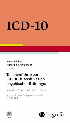 Taschenführer zur ICD-10-Klassifikation psychischer Störungen: Mit Glossar und Diagnostischen Kriterien sowie Referenztabellen ICD–10 vs. ICD–9 und ICD–10 vs. DSM–IV–TR
