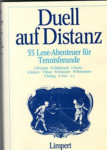 Duell auf Distanz. 55 Lese- Abenteuer für Tennisfreunde