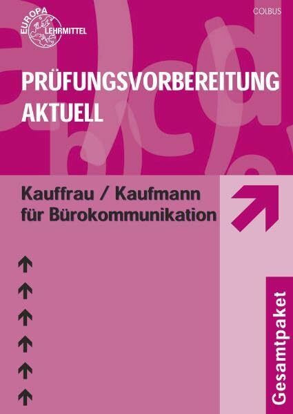 Prüfungsvorbereitung aktuell für Kauffrau/ Kaufmann für Bürokommunikation: Zwischen- und Abschlussprüfung, Gesamtpaket