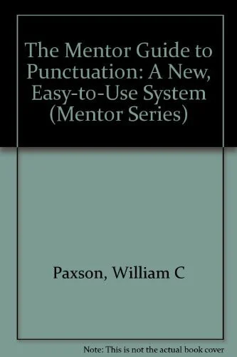 The Mentor Guide to Punctuation: A New, Easy-to-Use System