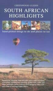 South African Highlights: Hand-picked Things to Do and Places to Eat (Greenwood Guides)