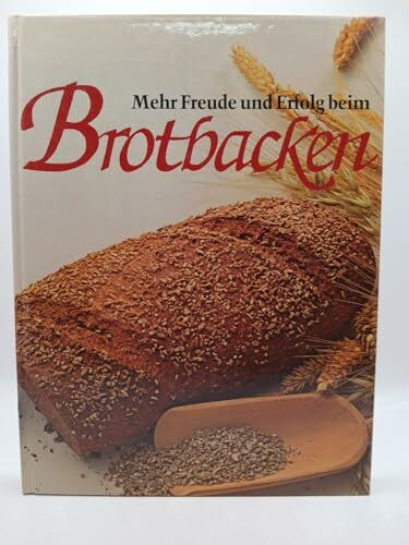 Mehr Freude und Erfolg beim Brotbacken. 3806841489 Anneliese und Gerhard Eckert, Falken-Sachbuch