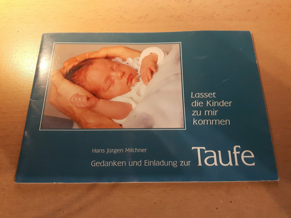 Lasset die Kinder zu mir kommen. Einladung zur Taufe