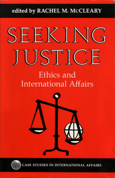 Seeking Justice: Ethics And International Affairs