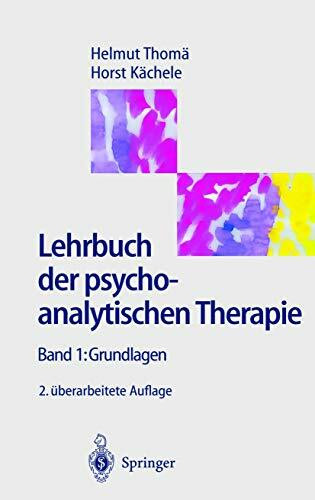 Lehrbuch der psychoanalytische Therapie: 1 Grundlagen