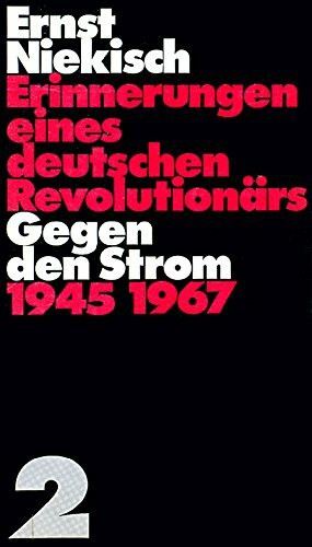 Gegen den Strom 1945-1967 (Erinnerungen eines deutschen Revolutionärs, Band 2)