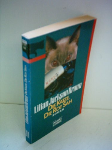 Die Katze, die rot sah: Roman (Allgemeine Reihe. Bastei Lübbe Taschenbücher)