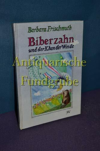 Biberzahn und der Khan der Winde. ( Ab 8 J.)