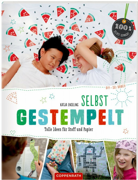 Selbst gestempelt (DIY - sei dabei!): Tolle Ideen für Stoff und Papier (100% selbst gemacht)