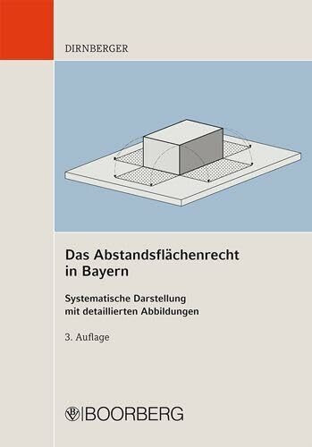 Das Abstandsflächenrecht in Bayern: Systematische Darstellung mit detallierten Abbildungen