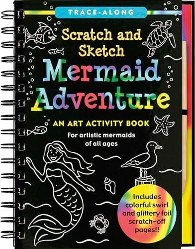 Scratch & Sketch Mermaid Adventure: An Art Activity Book for Artistic Mermaids of All Ages