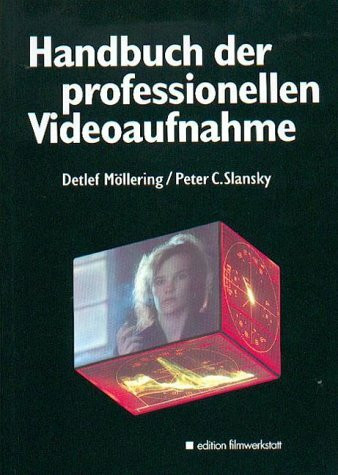 Handbuch der professionellen Videoaufnahme