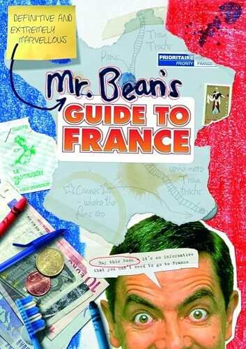 Mr. Bean's Definitive and Extremely Marvellous Guide to France: Mr. Bean's Holiday